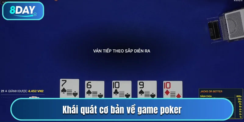 Khái quát cơ bản về game Poker