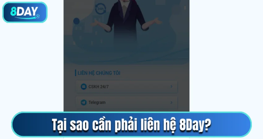 Tại sao cần phải liên hệ 8Day?